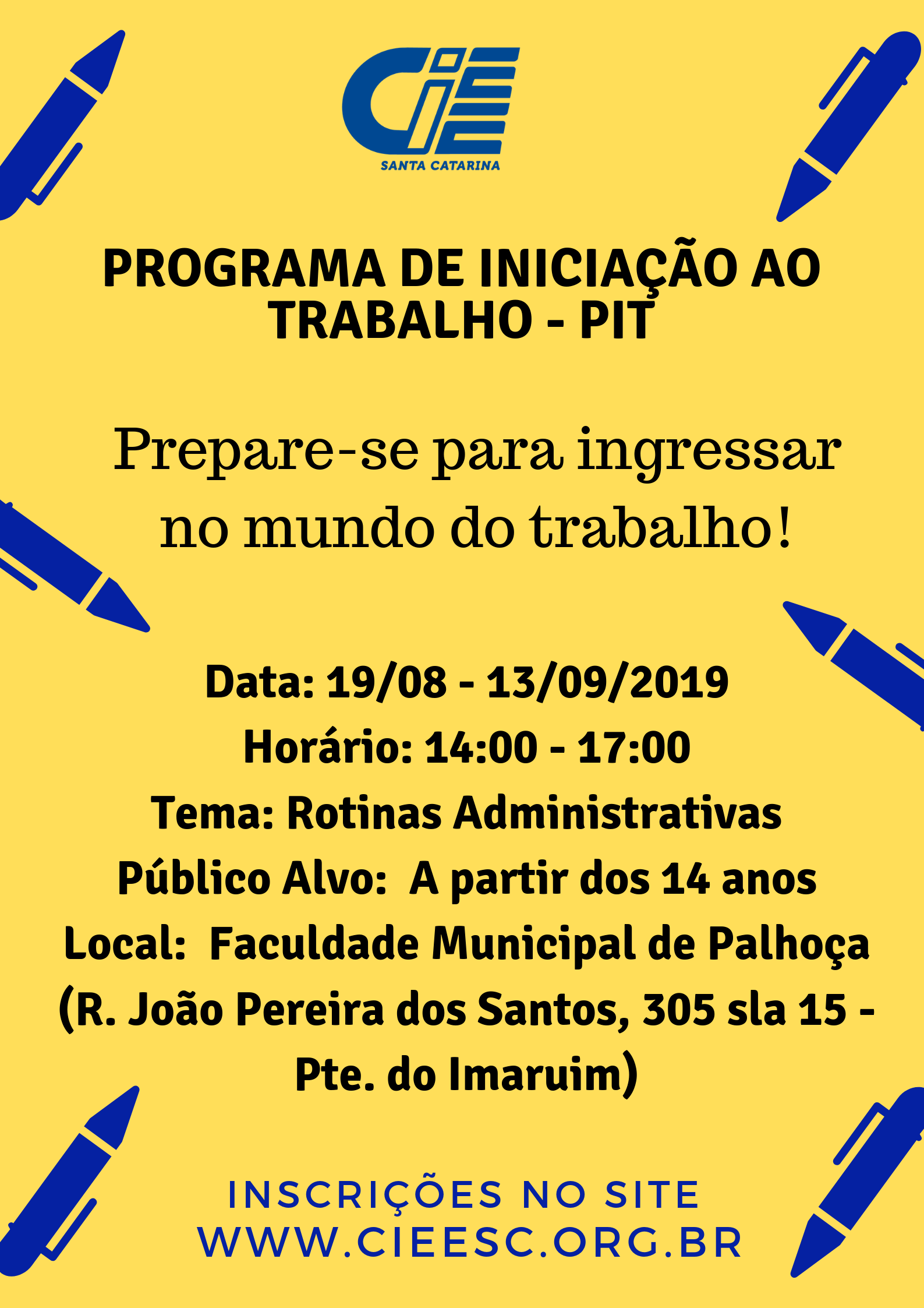 Inscrições para o Programa de Iniciação ao Trabalho em Palhoça