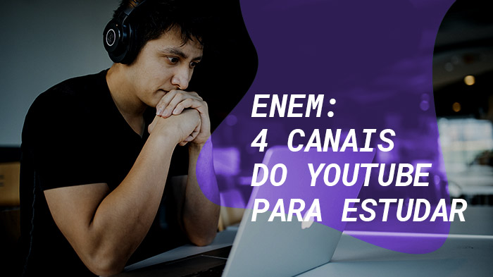 Estudar para o ENEM: 4 canais do YouTube que irão te ajudar!