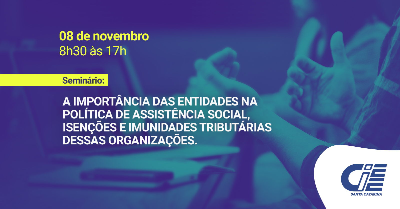 Seminário: A importância das entidades na política de assistência social, isenções e imunidades tributárias dessas organizações