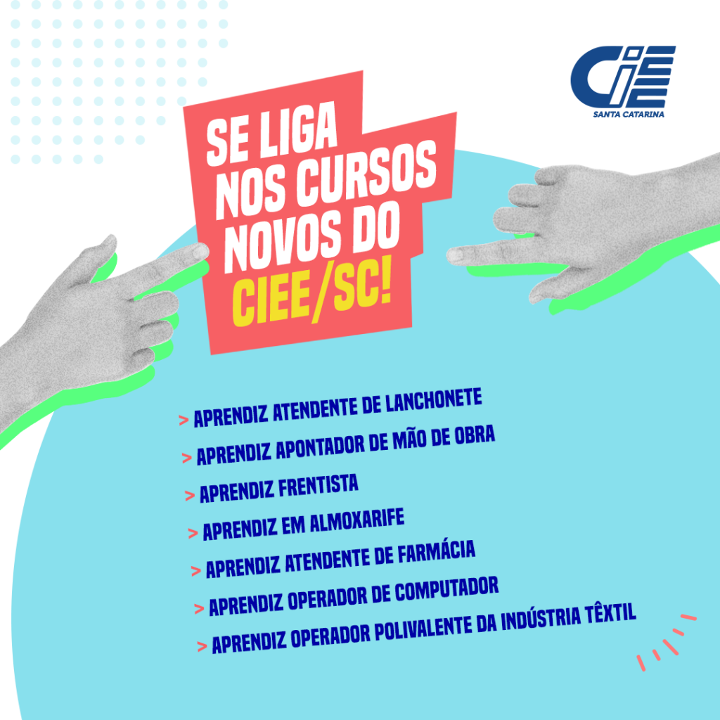 Se liga nos Cursos Novos do CIEE/SC!  