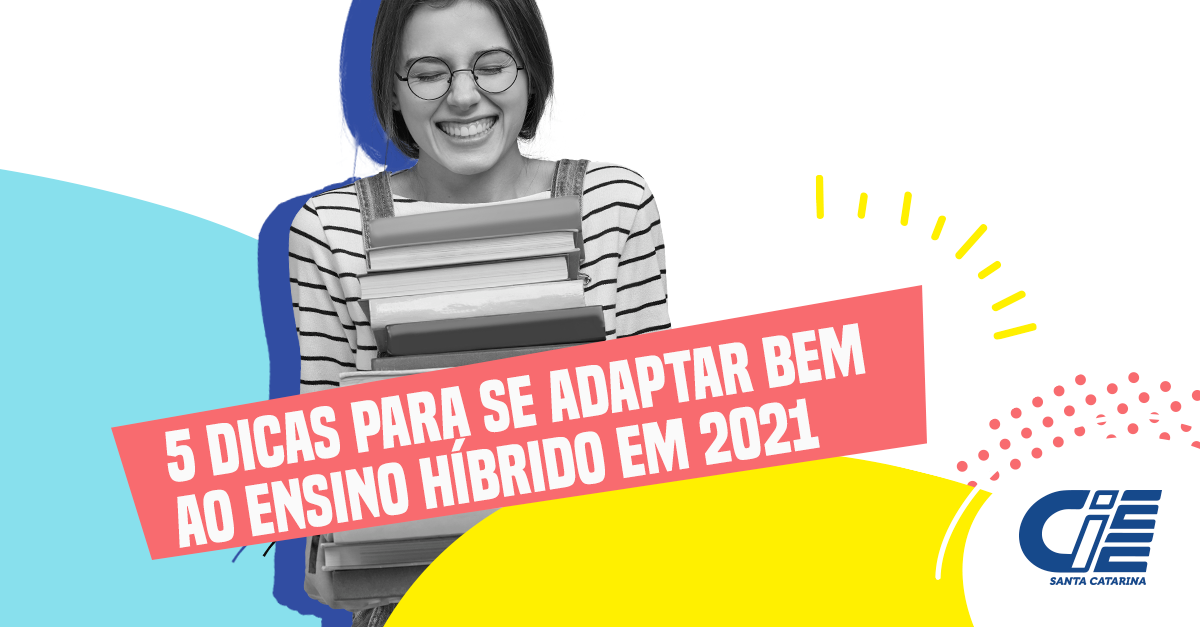 5 Dicas para se adaptar bem ao Ensino híbrido em 2021